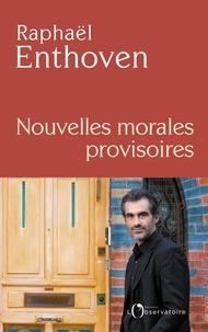 (NOUVELLES) MORALES PROVISOIRES | 9791032905104 | ENTHOVEN, RAPHAËL 