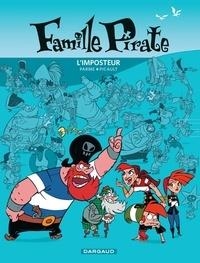 FAMILLE PIRATE TOME 2. L'IMPOSTEUR | 9782205071740 | FABRICE PARME, AUDE PICAULT