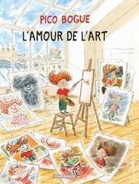 PICO BOGUE TOME 10. L'AMOUR DE L'ART | 9782205077421 | ALEXIS DORMAL, DOMINIQUE ROQUES