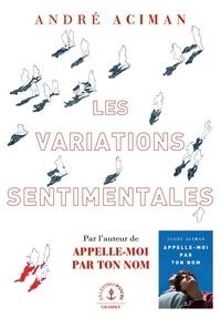 LES VARIATIONS SENTIMENTALES | 9782246815075 | ACIMAN, ANDRÉ