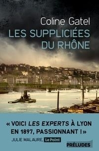 LES SUPPLICIÉES DU RHÔNE | 9782253045687 | GATEL, COLINE