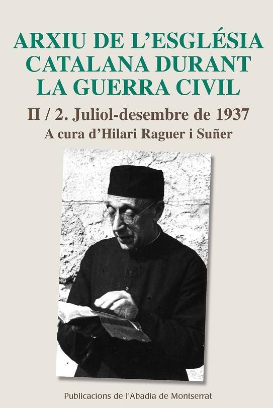 ARXIU DE L'ESGLÉSIA CATALANA DURANT LA GUERRA CIVIL, II-2 | 9788498838848 | RAGUER I SUÑER, HILARI