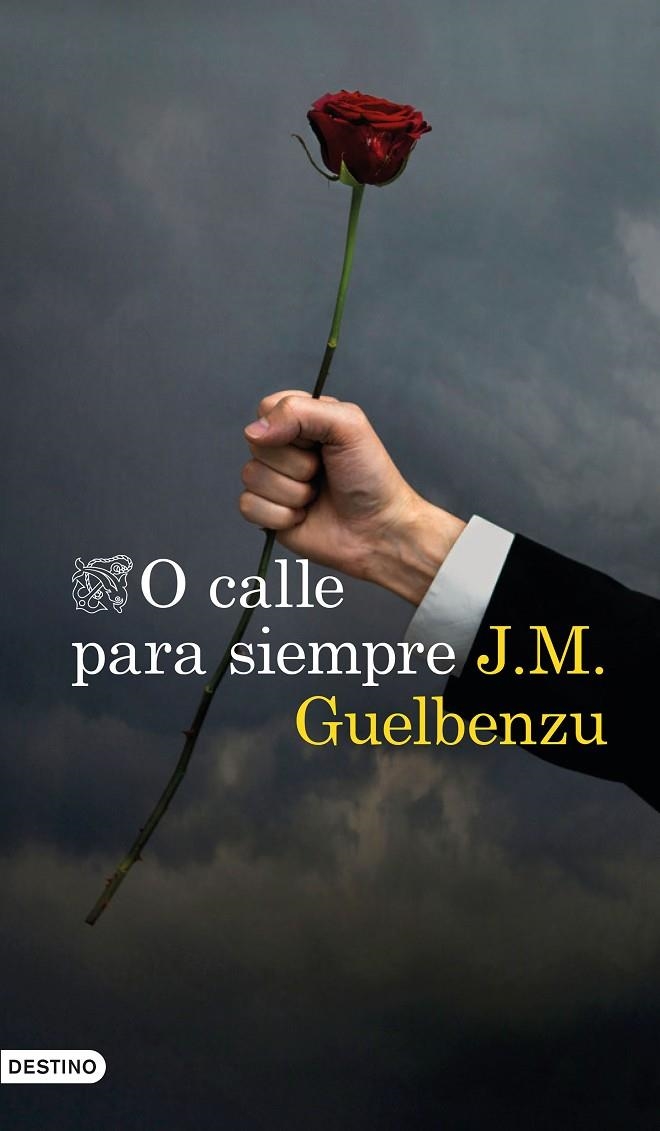 O CALLE PARA SIEMPRE | 9788423355068 | GUELBENZU, J. M.