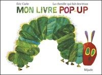 LA CHENILLE QUI FAIT DES TROUS - MON LIVRE POP-UP | 9782807700536 | CARLE, ERIC