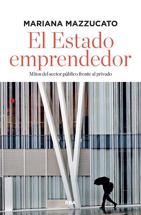 EL ESTADO EMPRENDEDOR | 9788491872771 | MAZZUCATO MARIANA