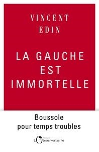 LA GAUCHE EST IMMORTELLE | 9791032902974 | EDIN, VINCENT