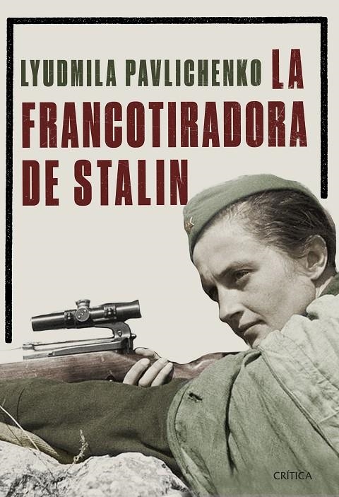 LA FRANCOTIRADORA DE STALIN | 9788491990772 | PAVLICHENKO, LIUDMILA