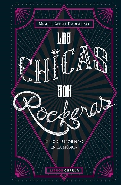 LAS CHICAS SON ROCKERAS | 9788448025434 | BARGUEÑO, MIGUEL ÁNGEL