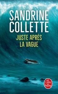 JUSTE APRÈS LA VAGUE | 9782253237525 | COLLETTE, SANDRINE