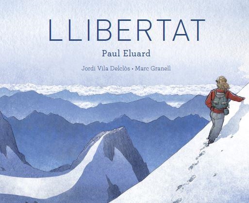 LLIBERTAT | 9788415315582 | PAUL ELUARD, JORDI VILA DELCLÒS, MARC GRANELL