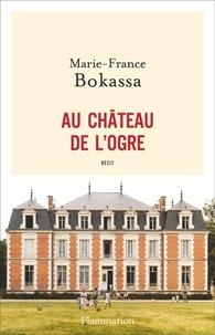 AU CHÂTEAU DE L'OGRE | 9782081428553 | BOKASSA, MARIE-FRANCE