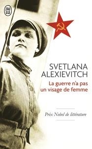 LA GUERRE N'A PAS UN VISAGE DE FEMME | 9782290135983 | SVETLANA ALEXIEVITCH