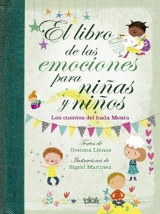 EL LIBRO DE LAS EMOCIONES PARA NIÑAS Y NIÑOS . LOS CUENTOS DEL HADA MENTA  | 9788416712601 | LIENAS, GEMMA / MARTÍNEZ, SIGRID