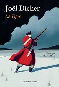 LE TIGRE  | 9791032102176 | DICKER, JOËL