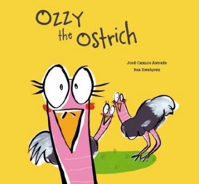 OZZY THE OSTRICH | 9788494541599 | JOSÉ CARLOS ANDRÉS/BEA ENRÍQUEZ