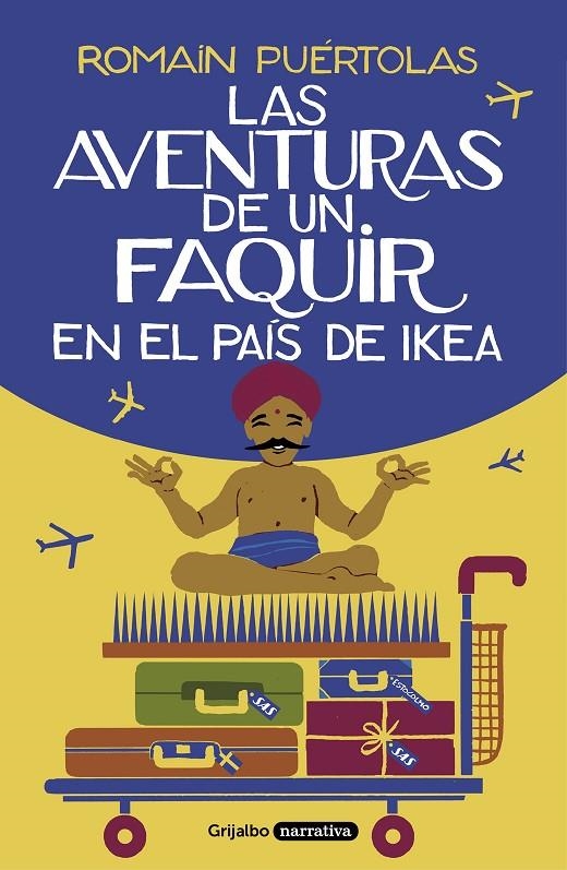 LAS AVENTURAS DE UN FAQUIR EN EL PAÍS DE IKEA | 9788425357329 | PUÉRTOLAS, ROMAIN