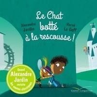 LE CHAT BOTTÉ À LA RESCOUSSE ! | 9782017073499 | ALEXANDRE JARDIN, HERVÉ LE GOFF