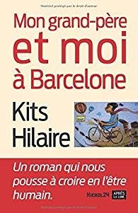 MON GRAND-PÈRE ET MOI À BARCELONE | 9782352270850 | HILAIRE, KITS