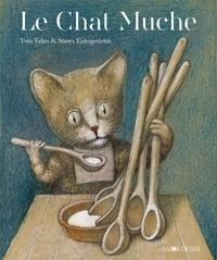 LE CHAT MUCHE | 9782889084708 | YVES VELAN, STASYS EIDRIGEVICIUS