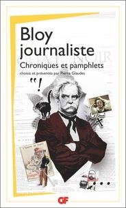 BLOY JOURNALISTE - CHRONIQUES ET PAMPHLETS | 9782081330221 | BLOY, LEON