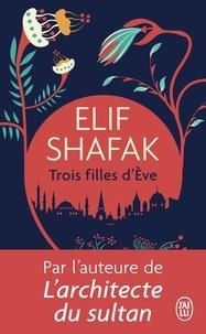 TROIS FILLE D'EVE | 9782290165430 | SHAFAK, ELIF