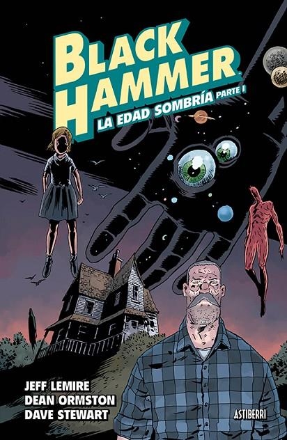 BLACK HAMMER 3. LA EDAD SOMBRÍA. PARTE 1 | 9788417575106 | LEMIRE, JEFF / ORMSTON, DEAN