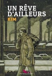 UN RÊVE D'AILLEURS | 9782379380150 | KIM