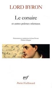 LE CORSAIRE ET AUTRES POÈMES ORIENTAUX - EDITION BILINGUE FRANÇAIS-ANGLAIS  | 9782072738173 | LORD BYRON