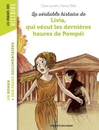 LA VÉRITABLE HISTOIRE DE LIVIA, QUI VÉCUT LES DERNIÈRES HEURES DE POMPÉI | 9791036304330 | CLAIRE LAURENS , NANCY PEÑA