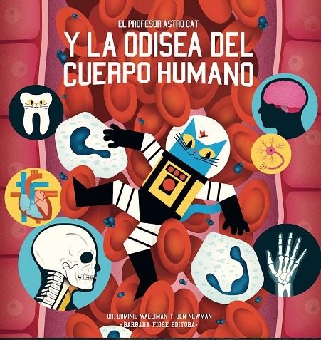 EL PROFESOR ASTROCAT Y LA ODISEA DEL CUERPO HUMANO | 9788416985104 | WALLIMAN, DOMINIC/SURIÁ LÓPEZ, SCHEHEREZADE