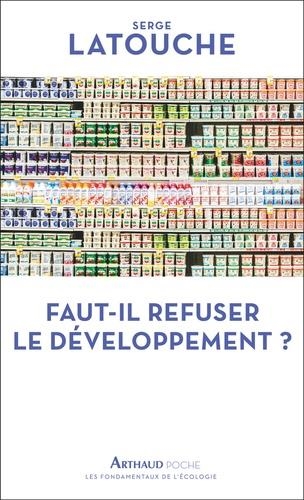 FAUT-IL REFUSER LE DÉVELOPPEMENT ? | 9782081487796 | LATOUCHE,SERGE