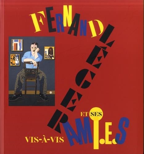 VIS-À-VIS - FERNAND LÉGER ET SES AMIS | 9782711874279 | ANNE DOPFER, COLLECTIF