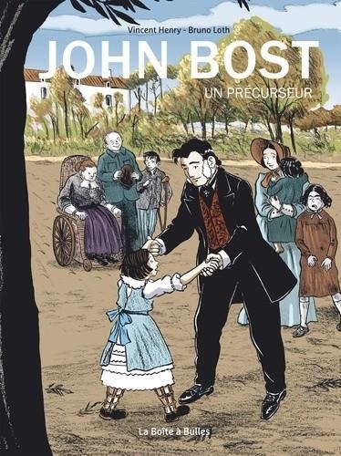 JOHN BOST - UN PRÉCURSEUR | 9782849532706 | VINCENT HENRY - BRUNO LOTH