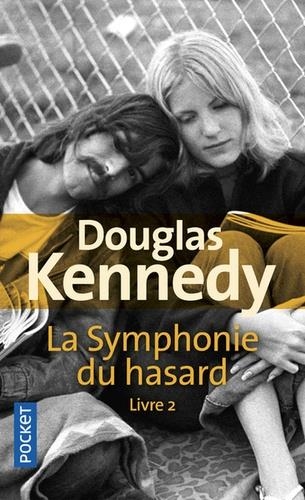 LA SYMPHONIE DU HASARD TOME 2 | 9782266291576 | KENNEDY, DOUGLAS