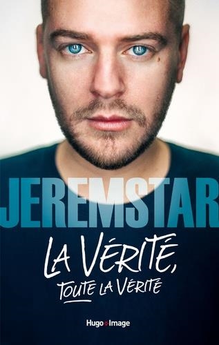 LA VÉRITÉ, TOUTE LA VÉRITÉ | 9782755641196 | JEREMSTAR