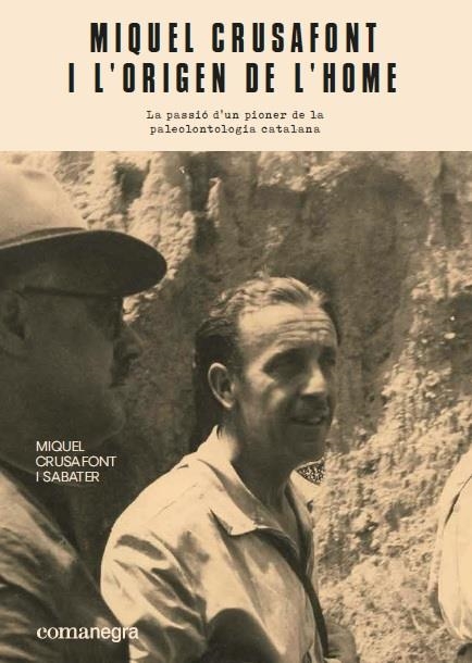 MIQUEL CRUSAFONT I L’ORIGEN DE L’HOME | 9788417188948 | CRUSAFONT I SABATER, MIQUEL