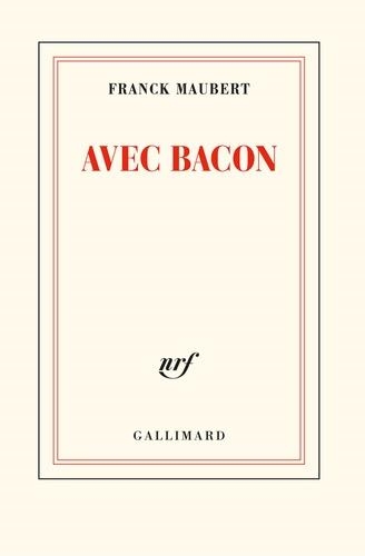 AVEC BACON | 9782072849732 | MAUBERT, FRANCK