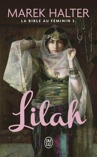 LA BIBLE AU FÉMININ TOME 3. LILAH | 9782290164860 | HALTER, MAREK