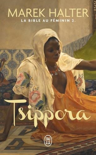 LA BIBLE AU FÉMININ TOME 2.TSIPPORA | 9782290164877 | HALTER, MAREK