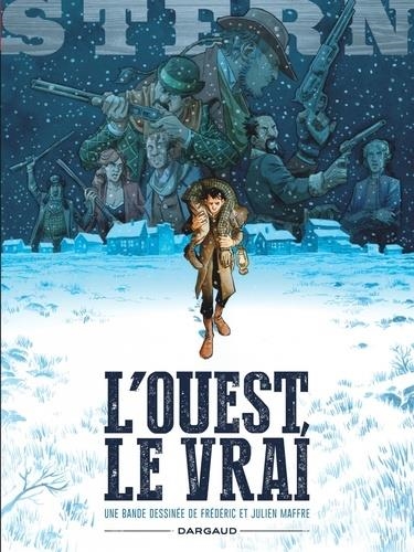 STERN TOME 3. L'OUEST, LE VRAI | 9782205079265 | FRÉDÉRIC MAFFRE, JULIEN MAFFRE