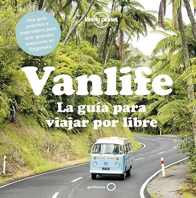 VANLIFE. LA GUÍA PARA VIAJAR POR LIBRE | 9788408204503 | AA. VV.