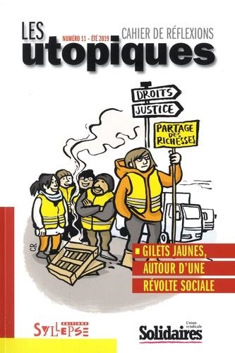 LES UTOPIQUES N° 11, ÉTÉ 2019. GILETS JAUNES, AUTOUR D'UNE RÉVOLTE SOCIALE | 9782849507407 | JULIEN GONTHIER, COLLECTIF