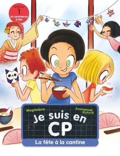 JE SUIS EN CP. LA FÊTE À LA CANTINE | 9782081481718 | MAGDALENA, EMMANUEL RISTORD