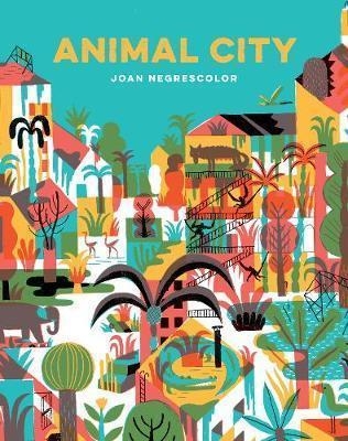 ANIMAL CITY | 9781452170299 | JOAN NEGRESCOLOR