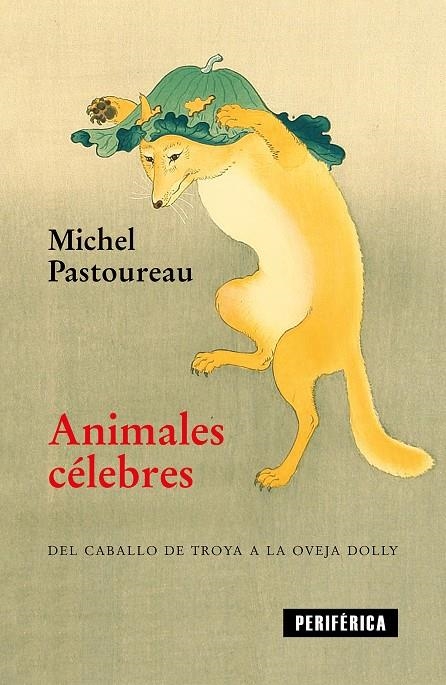 ANIMALES CÉLEBRES  | 9788416291854 | PASTOUREAU, MICHEL