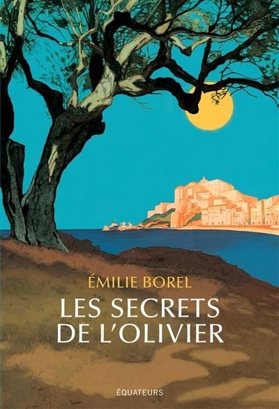 LES SECRETS DE L'OLIVIER  | 9782849906422 | BOREL, EMILIE