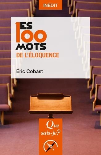 LES 100 MOTS DE L'ÉLOQUENCE | 9782715401051 | COBAST, ÉRIC