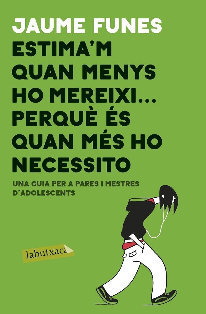 ESTIMA'M QUAN MENYS M'HO MEREIXI ... PERQUÈ ÉS QUAN MÉS HO NECESSITO | 9788417420840 | FUNES, JAUME