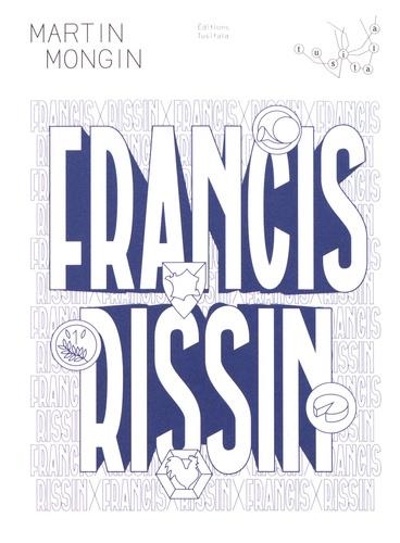 FRANCIS RISSIN | 9791092159172 | MONGIN, MARTIN