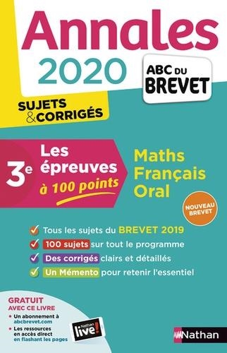 ANNALES BREVET 2020 LES ÉPREUVES À 100 POINTS 3E MATHÉMATIQUES, FRANÇAIS, ORAL - ANNALES - SUJETS & CORRIGÉS | 9782091574585 | COLLECTIF